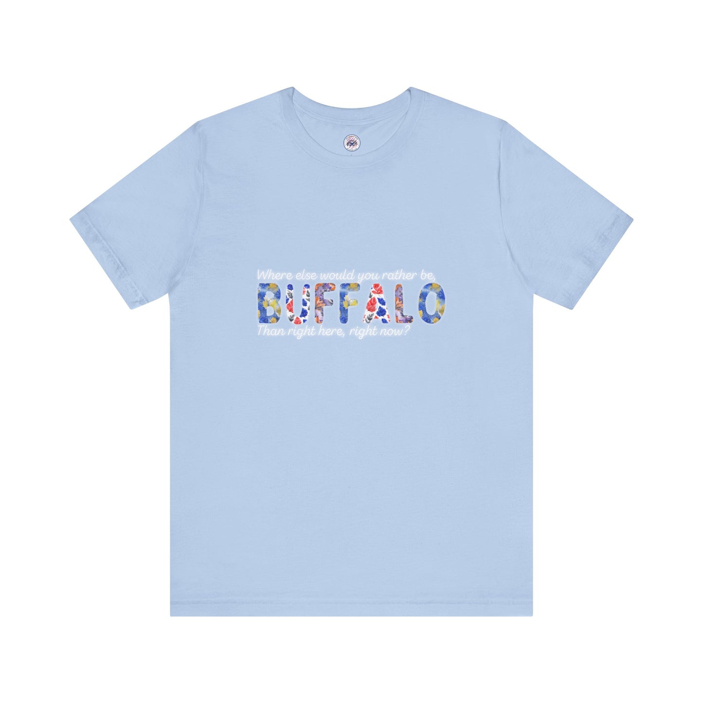 Watercolor Buffalo Leaves T-Shirt (Where else would you rather be...)