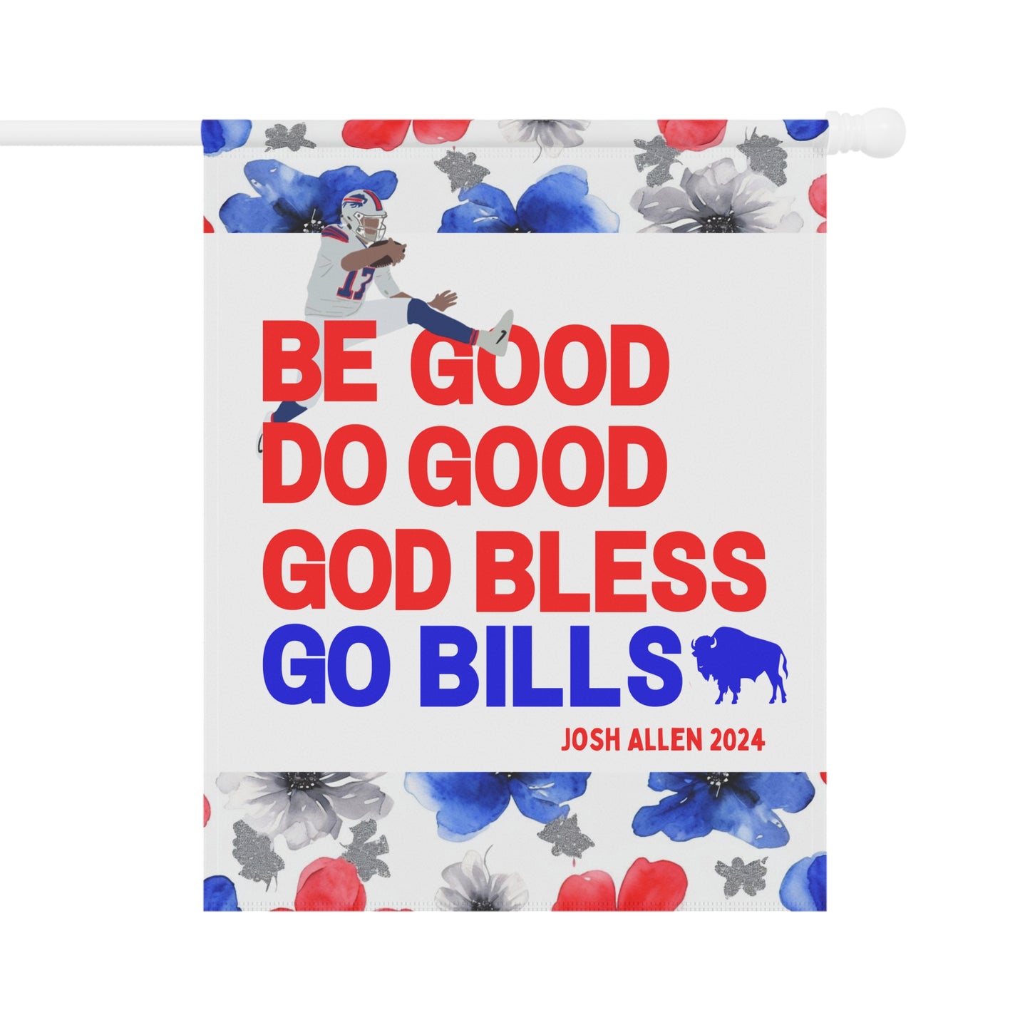 Buffalo QB Quote Garden Flags Floral Watercolor Design