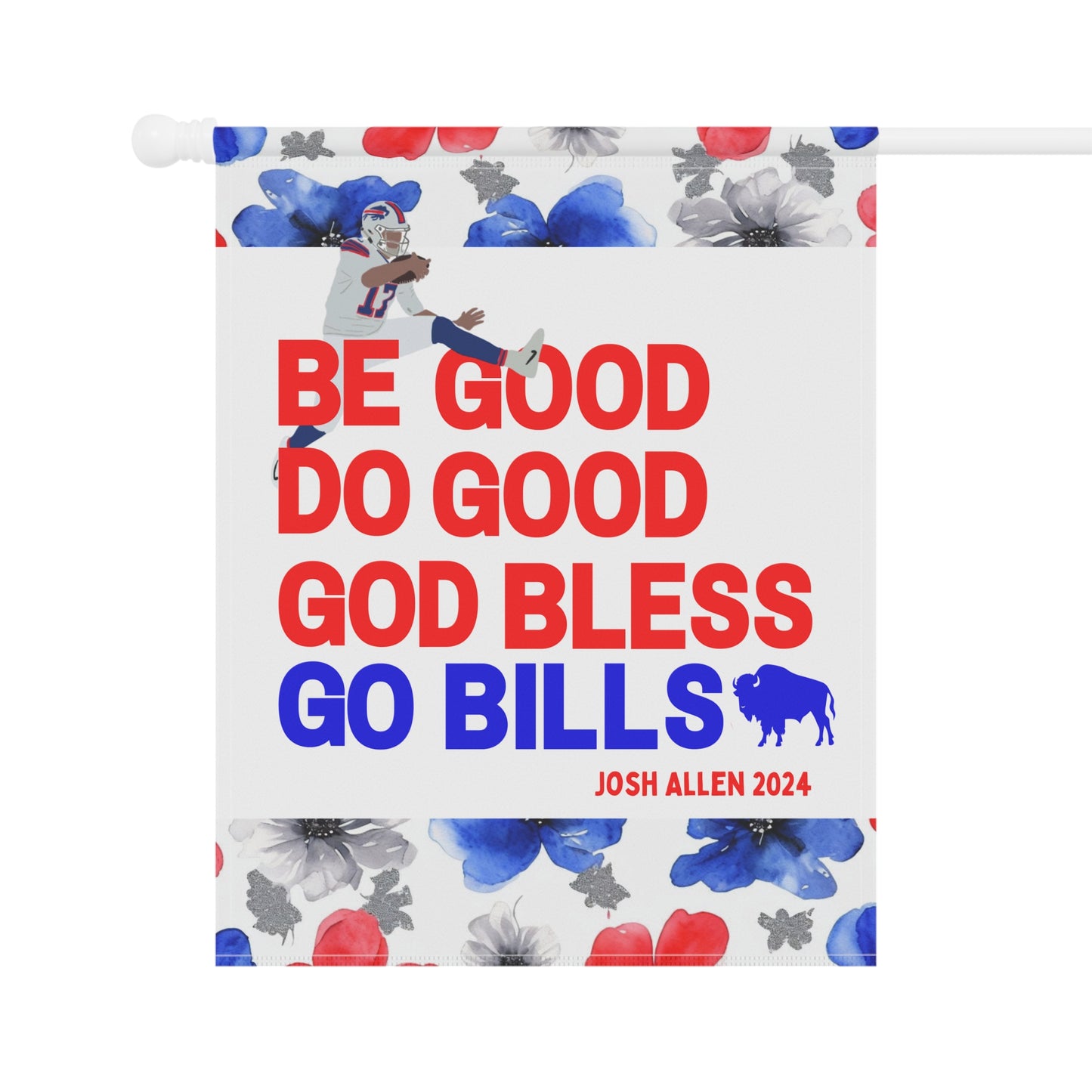 Buffalo QB Quote Garden Flags Floral Watercolor Design