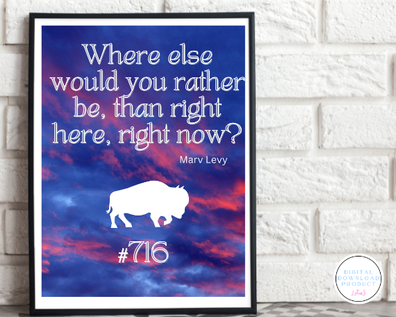 "WHERE WOULD YOU RATHER BE", QUOTE FROM MARV LEVY IN THE 1990's DIGITAL DOWNLOAD FILES THAT COME IN JPG AND PDF FORMATS OFFERING A VARIETY OF PRINTABLE SIZES