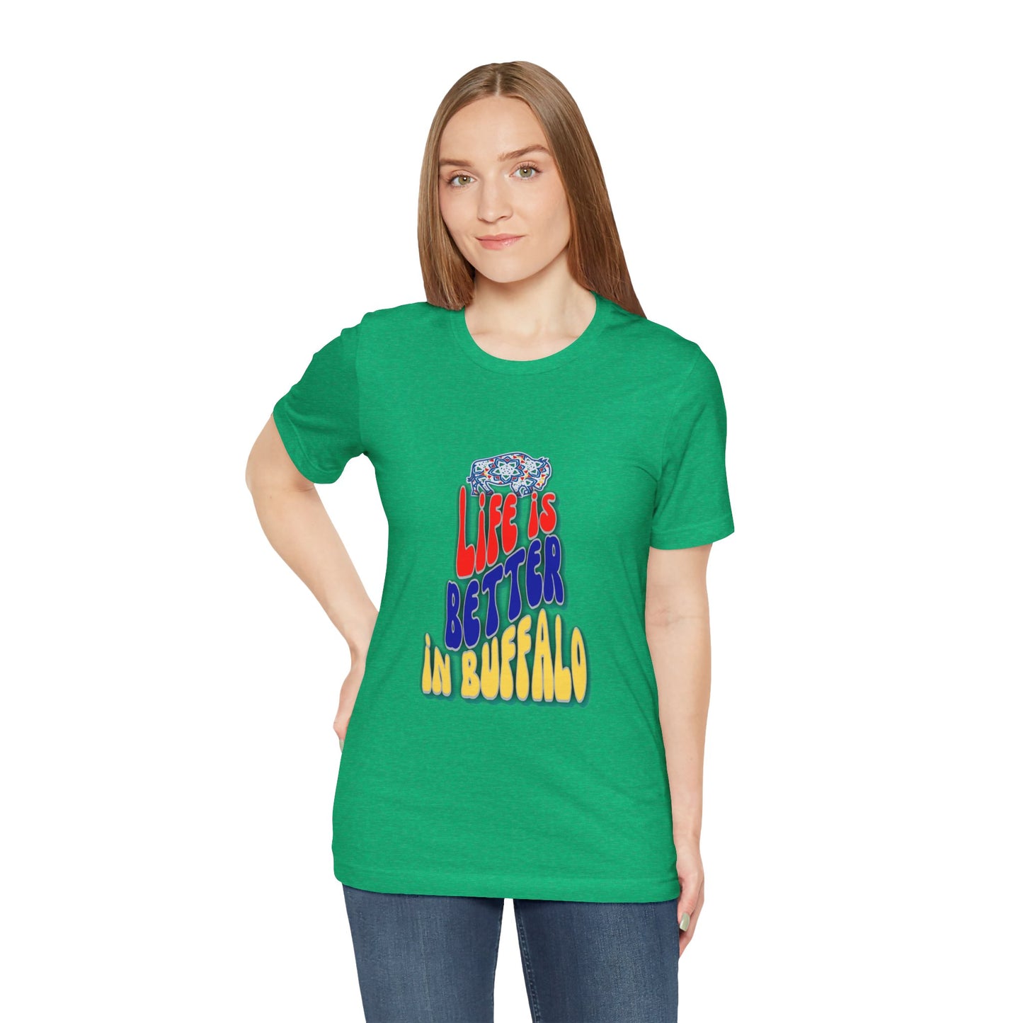 Life is Better in Buffalo Unisex Jersey Short Sleeve Tee