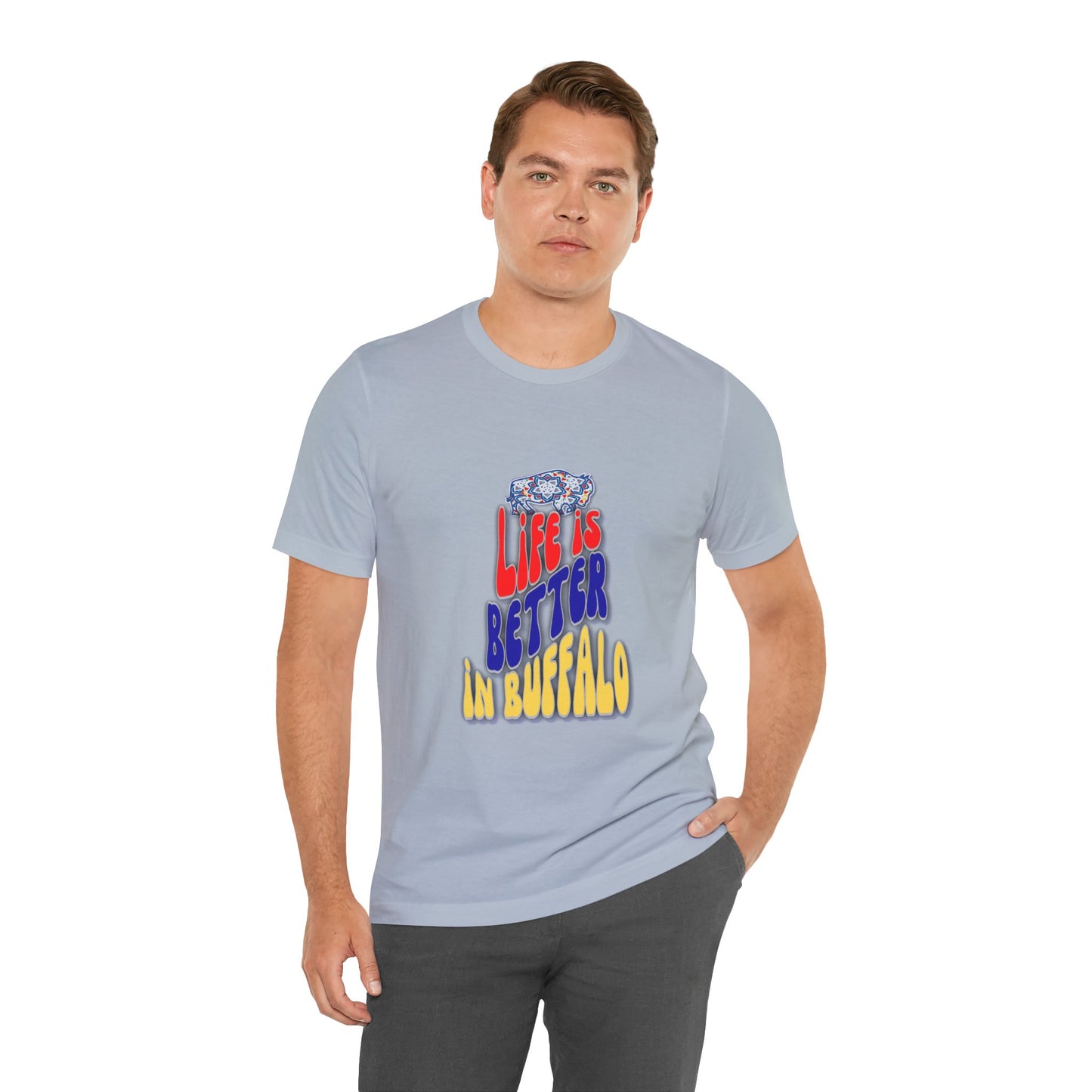 Life is Better in Buffalo Unisex Jersey Short Sleeve Tee