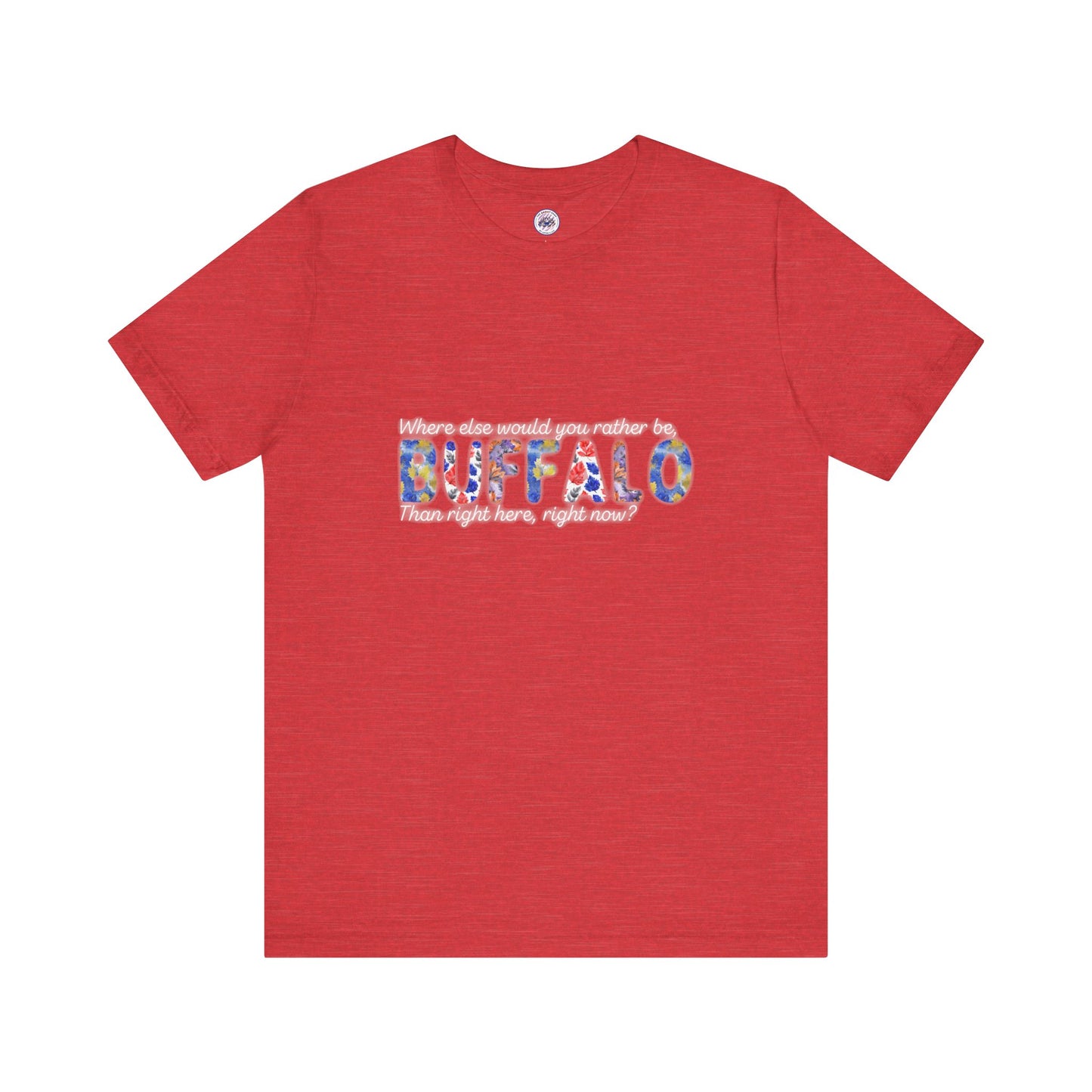 Watercolor Buffalo Leaves T-Shirt (Where else would you rather be...)