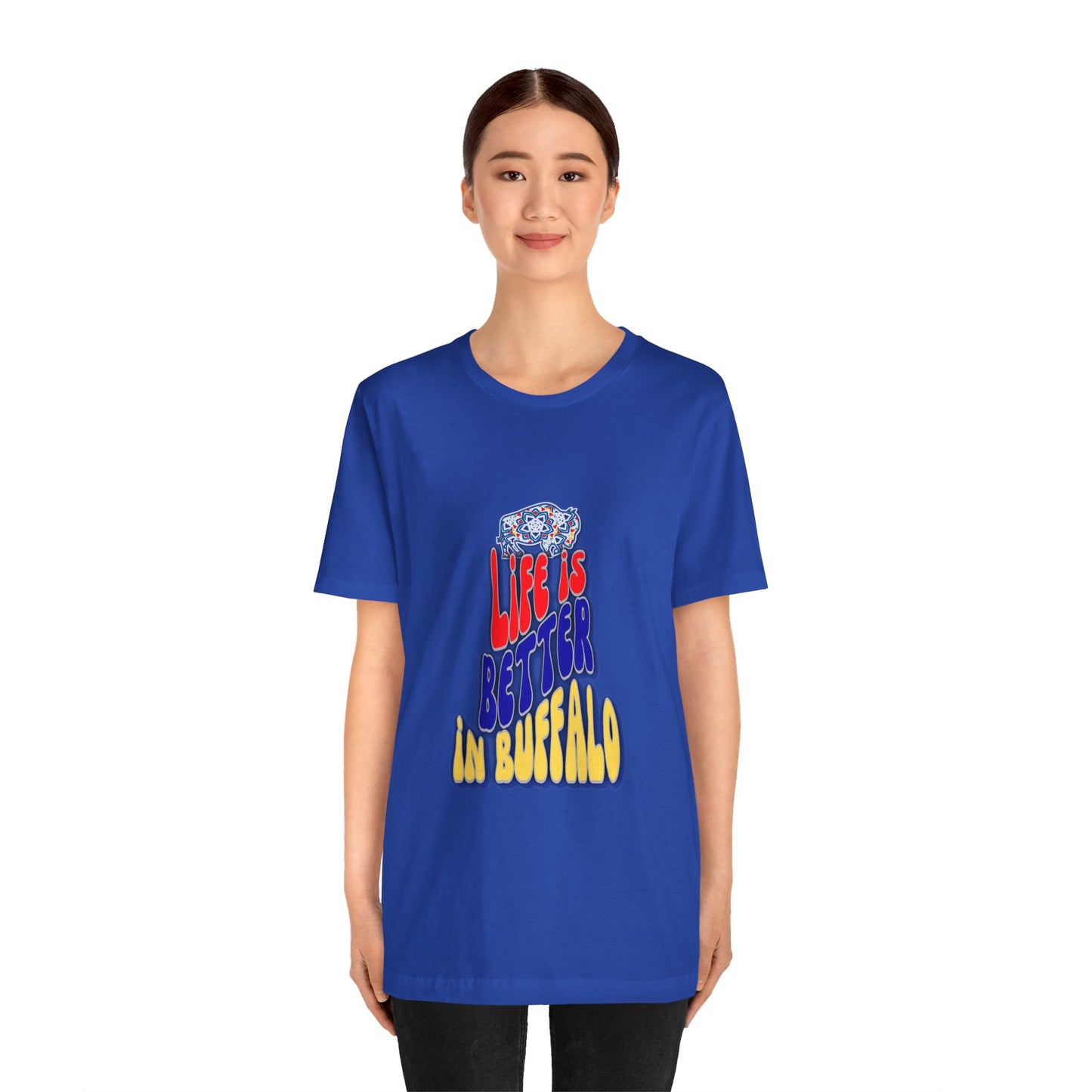 Life is Better in Buffalo Unisex Jersey Short Sleeve Tee