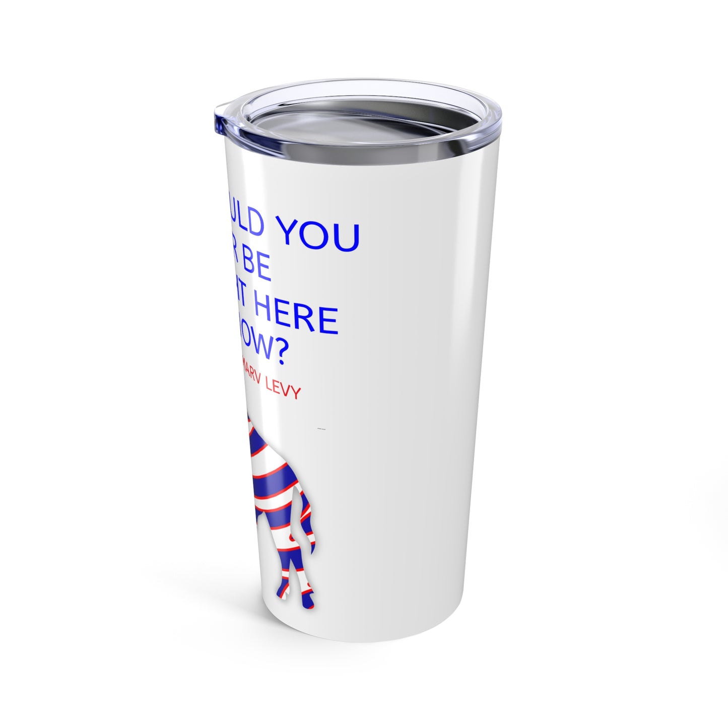 Marv  Levy quote Tumbler 20oz BUFFALO ANIMAL PRINT
