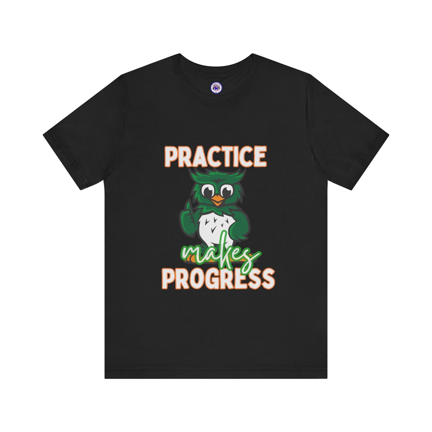Practice Makes Progress Unisex Jersey Short Sleeve Tee