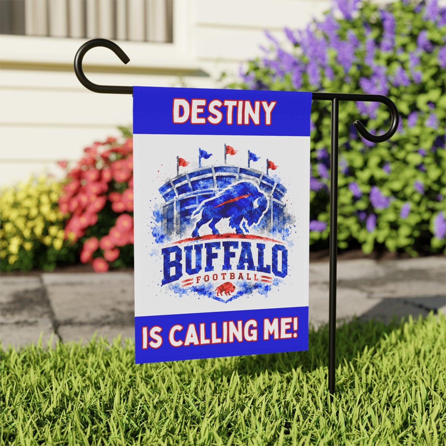 Destiny Is Calling Me Buffalo Garden Flags