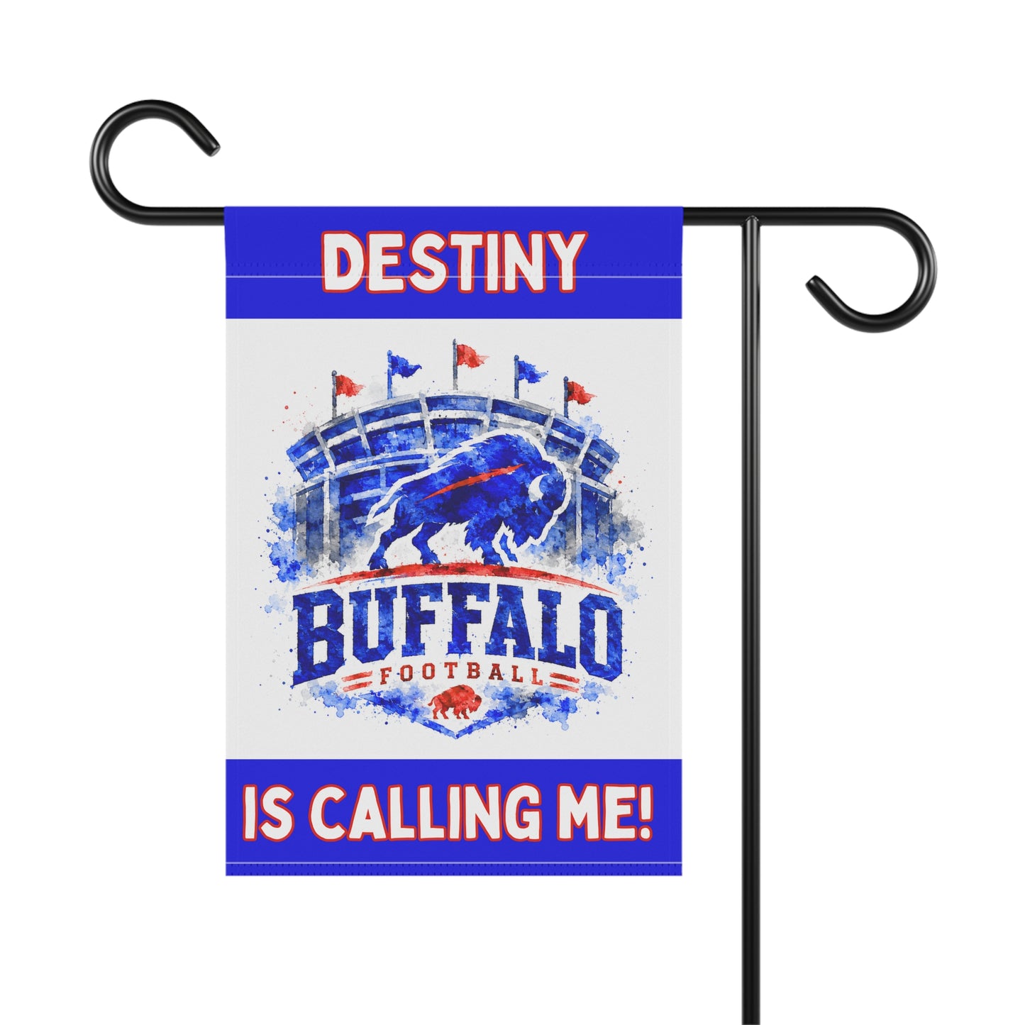 Destiny Is Calling Me Buffalo Garden Flags