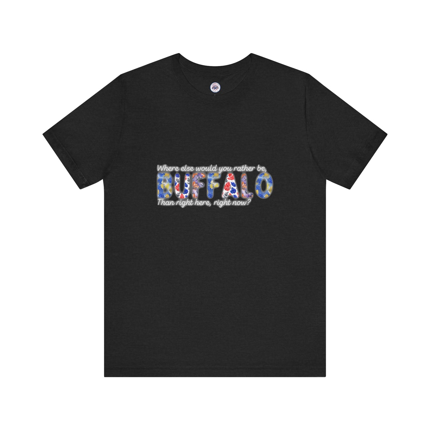 Watercolor Buffalo Leaves T-Shirt (Where else would you rather be...)