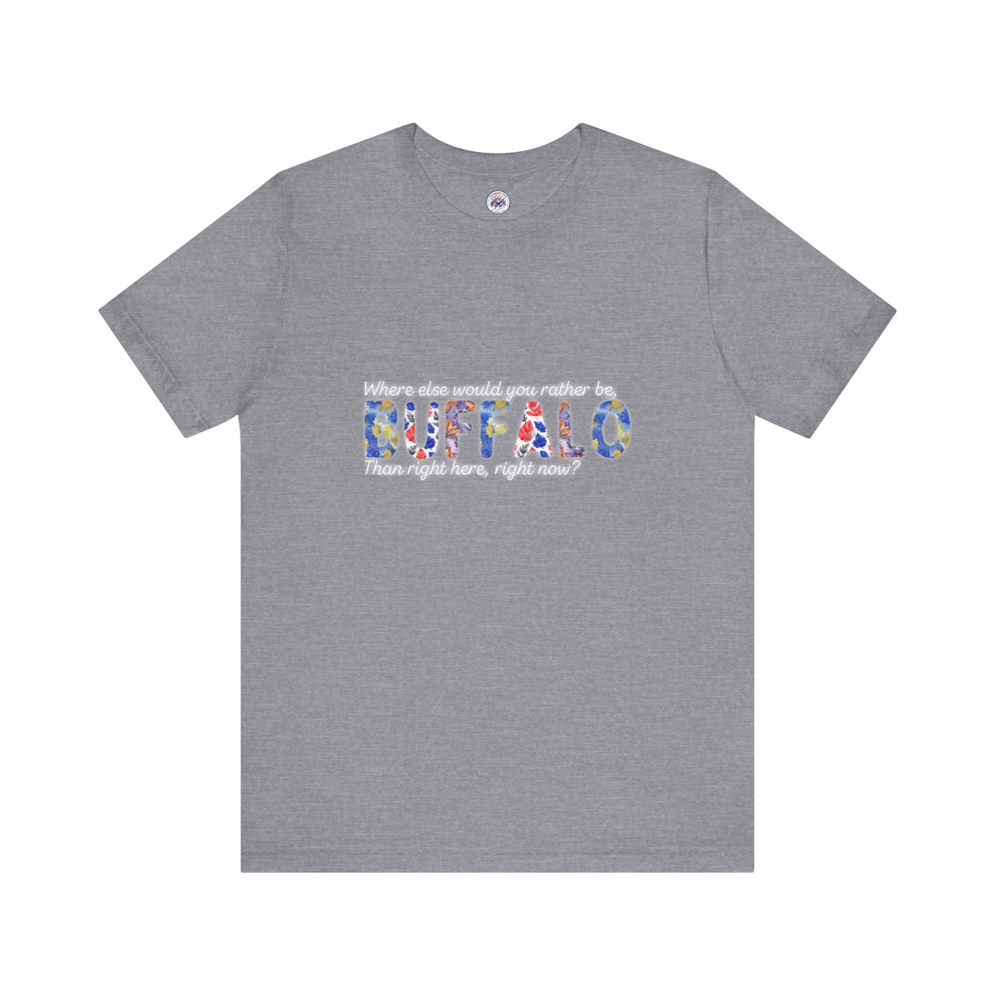 Watercolor Buffalo Leaves T-Shirt (Where else would you rather be...)