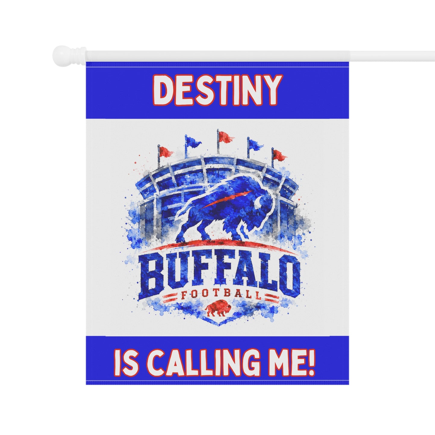 Destiny Is Calling Me Buffalo Garden Flags