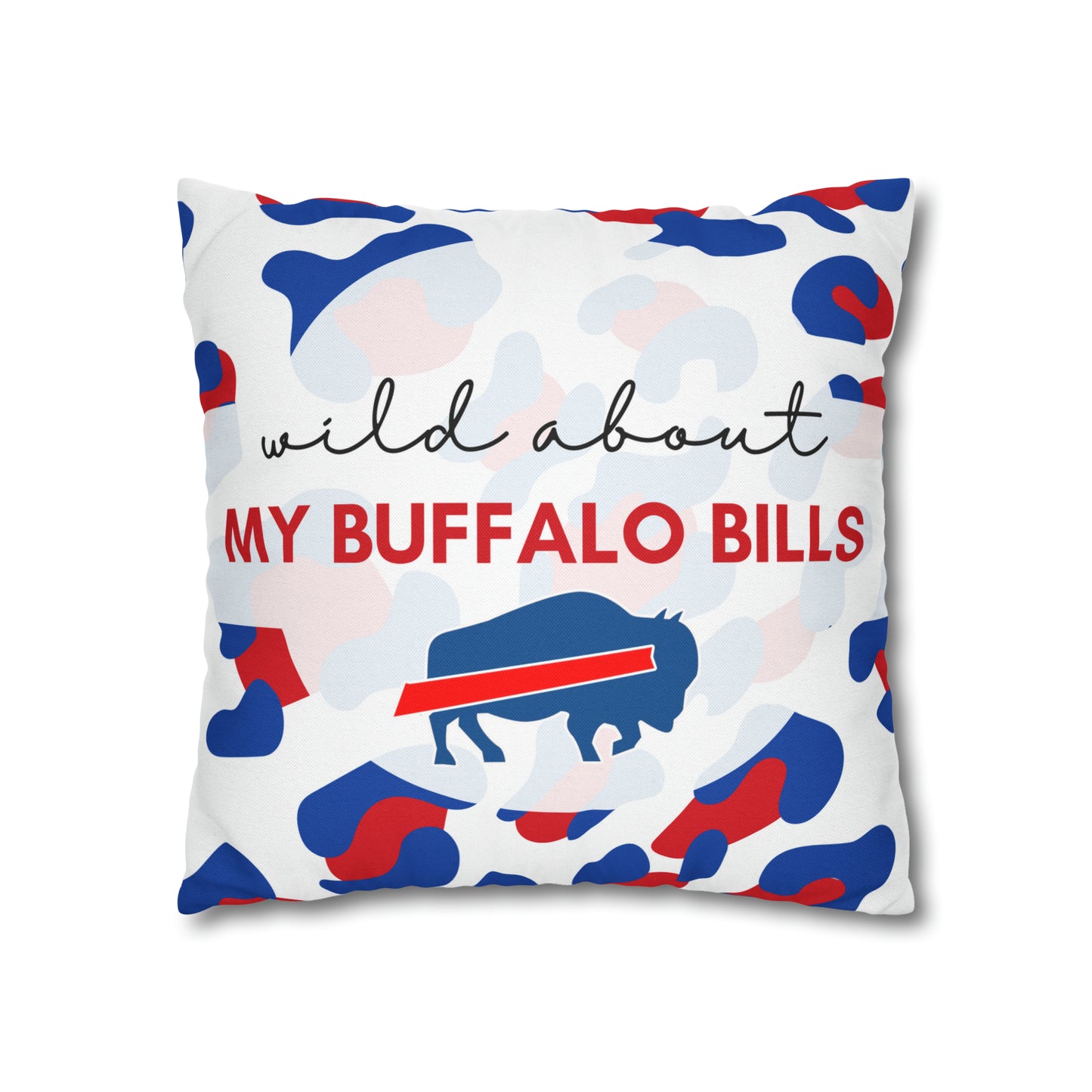 Wild About My Buffalo Bills Pillow Case