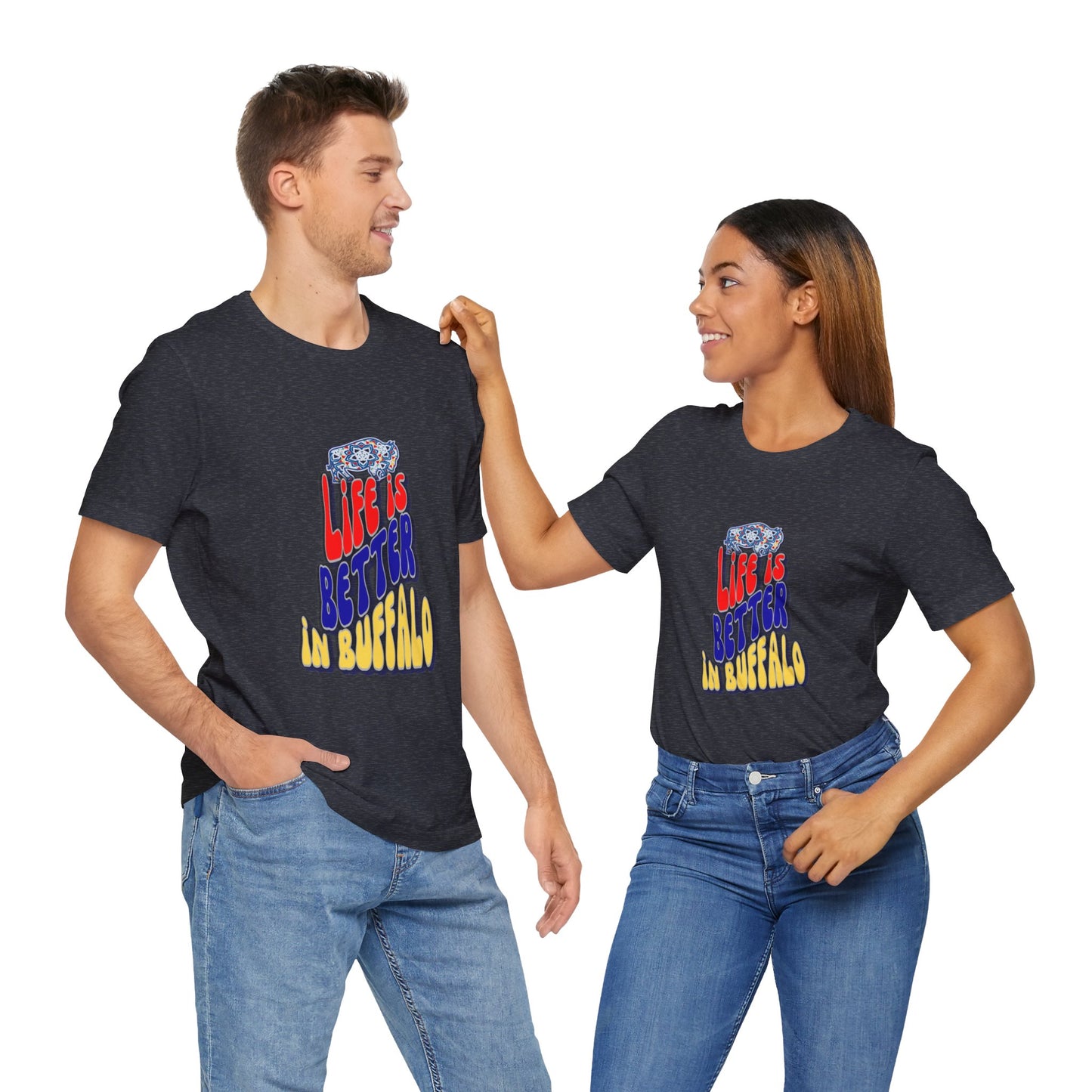 Life is Better in Buffalo Unisex Jersey Short Sleeve Tee