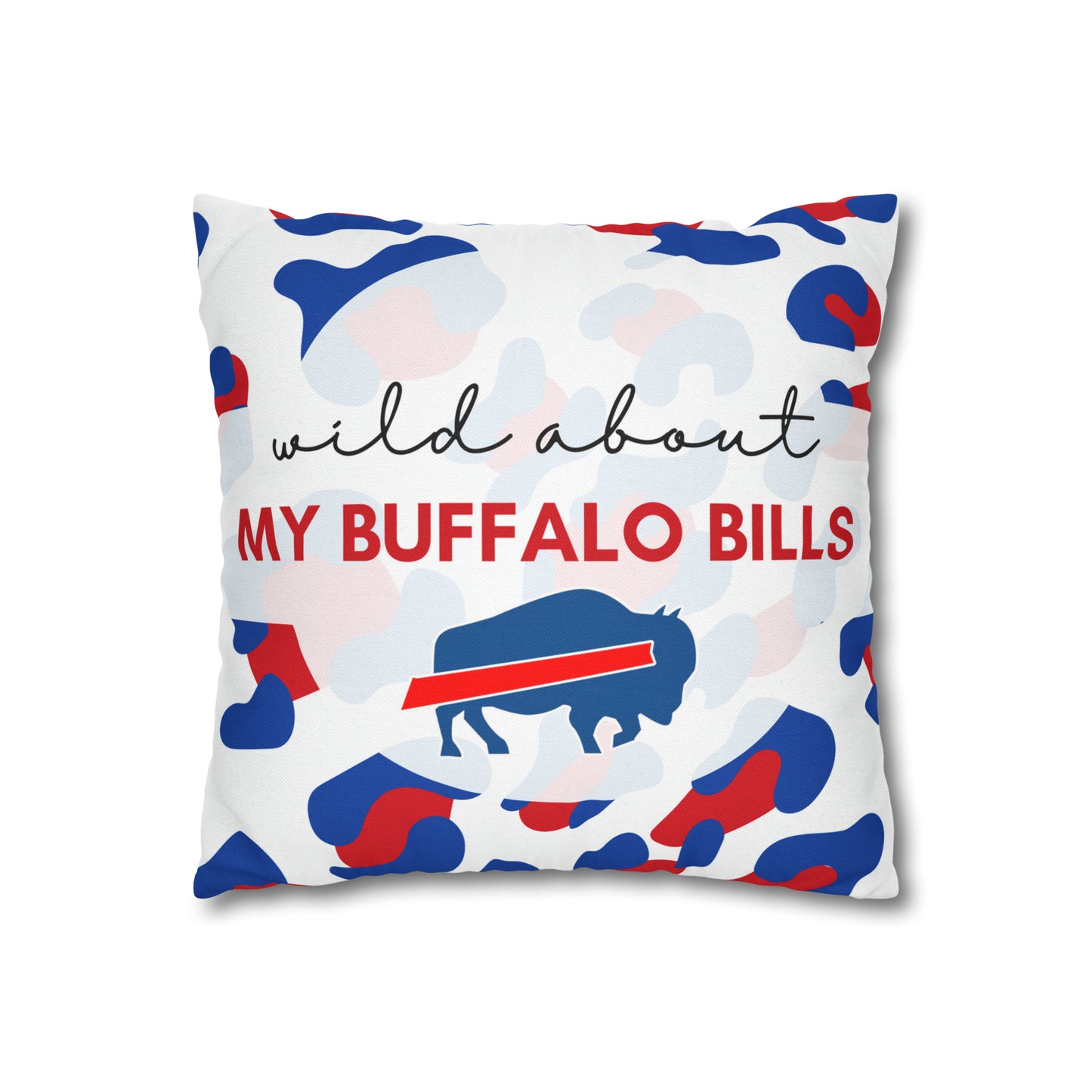 Wild About My Buffalo Bills Pillow Case