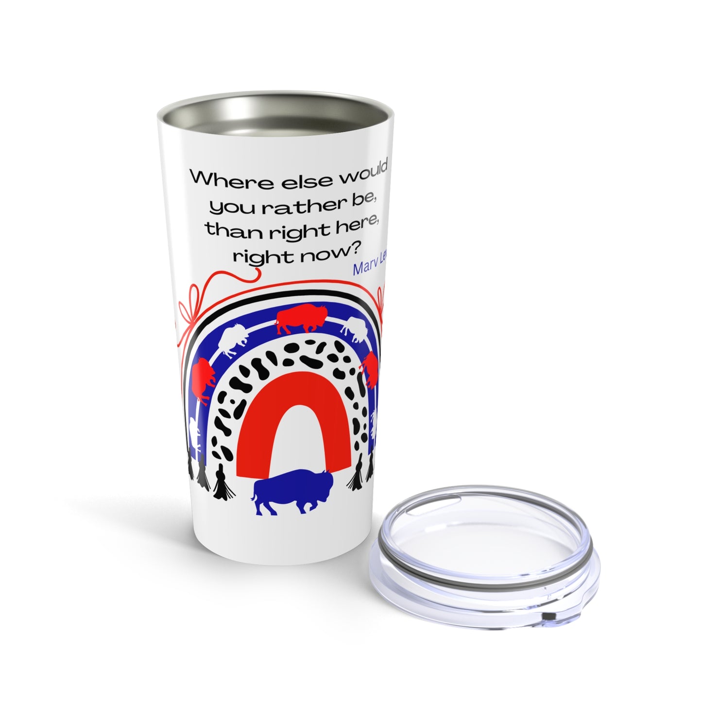 Marv  Levy quote Tumbler 20oz