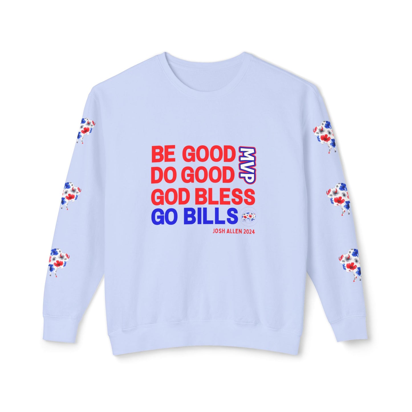 JOSH 2024 MVP "Be Good, Do Good" Buffalo Bills Unisex Lightweight Crewneck Sweatshirt