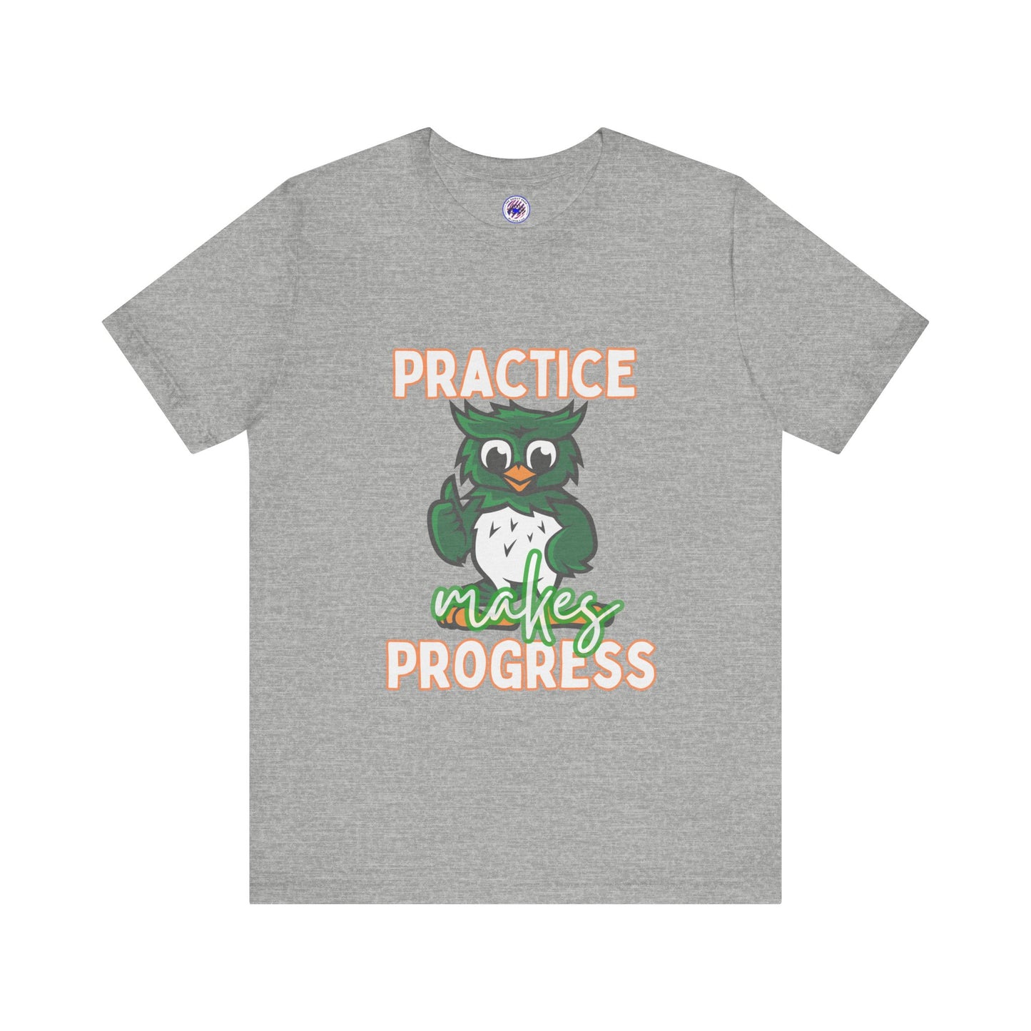 Practice Makes Progress Unisex Jersey Short Sleeve Tee