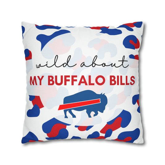Wild About My Buffalo Bills Pillow Case