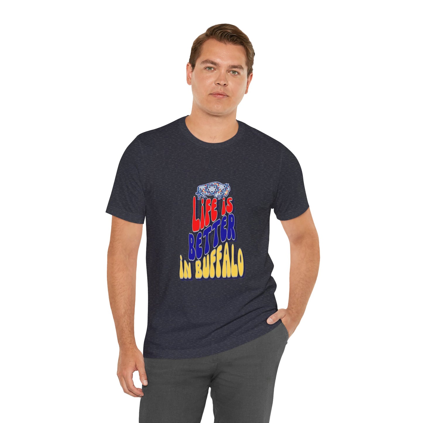 Life is Better in Buffalo Unisex Jersey Short Sleeve Tee